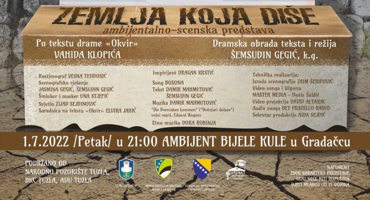 Ambijentalna predstava “Zemlja koja diše” u režiji Šemsudina Gegića – premijerno 01.07.2022.  godine u Gradačcu